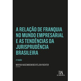 A Relação De Franquia No Mundo Empresarial E As Tendências D