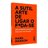 A Sutil Arte De Ligar O Foda se Mark Manson Livro Físico