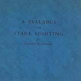A Syllabus Of Stage Lighting
