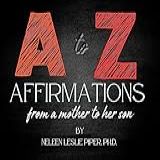 A To Z Affirmations From A Mother To Her Sons English Edition 