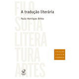 A Tradução Literária De Britto Paulo Fernando Henriques Coleção Contemporânea Editorial Editora José Olympio Ltda Capa Mole Em Português 2012