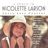 A Tribute To Nicolette Larson  Lotta Love Concert