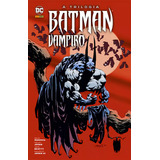 A Trilogia Batman Vampiro De Moench Doug Editorial Panini Capa Dura Edição 1 Em Português 2024