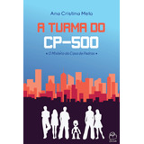 A Turma Do Cp-500: O Mistério Da Casa De Pedras, De Melo, Ana Cristina. Bambolê Editora E Livraria Ltda, Capa Mole Em Português, 2018