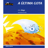 A Última Gota De Diego J L Dó ré mi fá Editorial Somos Sistema De Ensino En Português 2010