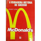 A Verdadeira História Do Sucesso Mcdonald 39 s De John F Love Pela Bertrand Brasil 1996 