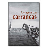 A Viagem Das Carrancas De organizador es Mammi Lorenzo Editora Wmf Martins Fontes Capa Mole Em Português 2015