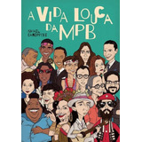 A Vida Louca Da Mpb Ismael Caneppele Novo E Lacrado