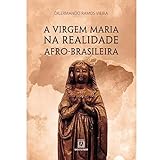 A Virgem Maria Na Realidade Afrobrasileira