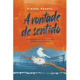 A Vontade De Sentido Conferências Escolhidas Sobre Logoterapia 2 Edição De Viktor E Frankl Editorial Auster Capa Mole Edição 2 Em Português 2024