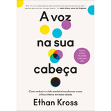 A Voz Na Sua Cabeça De Ethan Kross Editora Sextante Capa Mole Em Português 2021