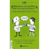 Abc Da Trilogia Analítica Psicanálise Integral