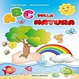 Abc Della Natura  Ediz  A Colori  Con CD Audio