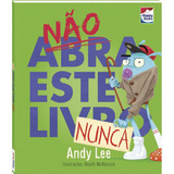 abra -abra Nao Abra Este Livro Nunca De Lee Andy Happy Books Editora Ltda Capa Dura Em Portugues 2022