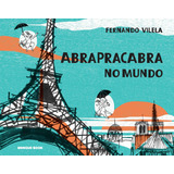 Abrapracabra No Mundo De Vilela Fernando Editorial Brinque book Editora De Livros Ltda Capa Mole Em Português 2021