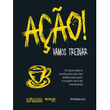 Acao Vamos Treinar Acao Vamos Treinar De Coli Peterson Editora Nova Alexandria Capa Mole Edição 1 Em Português 2023