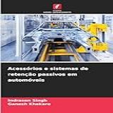 Acessórios E Sistemas De Retenção Passivos Em Automóveis