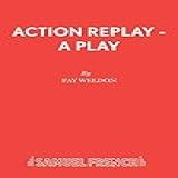 Action Replay A Play