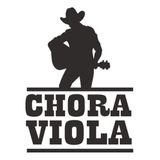 Adesivo 0072 Chora Viola Sertanejo Musica Caipira Country