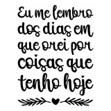 Adesivo Decorativo 60x45cm Eu Me Lembro Dos Dias Que Orei Cor Preto