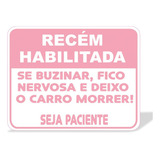 Adesivo Recem Habilitada Se Buzinar Carro Morre Paciencia Cor Rosa