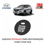 Adesivo Restaura Tecla Botão Start Stop Hyundai Ix35