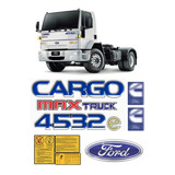 Adesivos Compatível Ford Cargo 4532e Max Truck Caminhão 93 Cor Padrão