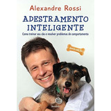 Adestramento Inteligente Como Treinar Seu Cão E Resolver Pr