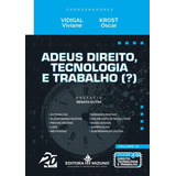 Adeus Direito Tecnologia E Trabalho Volume Iii Adeus Direito Tecnologia E Trabalho Volume Iii De Viviane Vidigal Editora Mizuno Capa Mole Edição 1 Em Português 2023