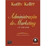 Administração De Marketing 12 Edição Lacrado No Plastico De Philip Kotler Kevin Lane Keller Pela Prentice Hall Brasil Pearson
