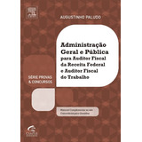Administração Geral E Pública Para Afrf E Aft S Provas E Concursos como Novo De Augustinho Paludo Pela Campus 2013 