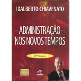 Administração Nos Novos Tempos Idalberto Chiavenato 1999