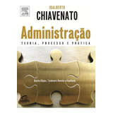 Administração Teoria Processo E Prática 4 Edição Idalberto Chiavenato