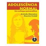 Adolescência Normal Um Enfoque Psicanalítico De Aberastury arminda Knobel maurício Artmed Editora Ltda Capa Mole Edição 1 Em Português 1981