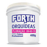Adubo Fertilizante Forth Orquideas Floração 400 Gr Peters