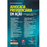 Advocacia Previdenciária Em Ação Atuação Estratégica No Administrativo E Contencioso