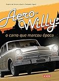 Aero Willys O Carro Que Marcou época