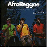afroreggae-afroreggae Cd Afroreggae Nenhum Motivo Explica A Guerra Ao Vivo