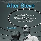 After Steve How Apple Became