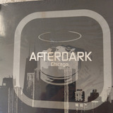 Afterdark Chicago Cd Novo Duplo Ananda Project Soundsystem 