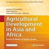 Agricultural Development In Asia And Africa Essays In Honor Of Keijiro Otsuka Emerging Economy State And International Policy Studies English Edition 