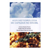 Agrometeorologia De Cafezais No Brasil