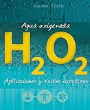 Agua Oxigenada Aplicaciones Y éxitos