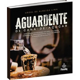 Aguardente De Cana De Açúcar De Urgel De Almeida Lima Editorial Fealq Capa Mole Em Português