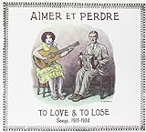 Aimer Et Perdre   To Love   To Lose Songs  1917 1934  2 CD 