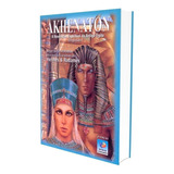 Akhenaton A Revolução Espiritual Do Antigo
