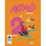 Akpalô História 2 Ano Ensino Fundamental I De Camargo Rosiane De Série Akpalô Editora Do Brasil Em Português 2019