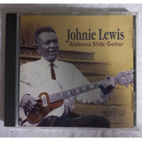 alabama-alabama Cd Johnie Lewis Alabama Slide Guitar