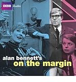 Alan Bennett S  On The Margin   CD Audio    Common