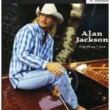 Alan Jackson Cd Everything I Love